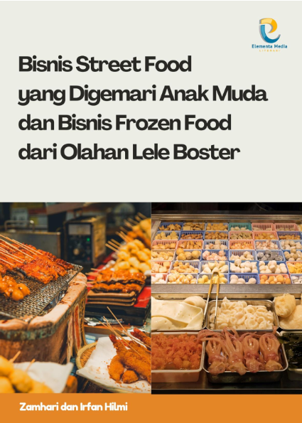 Bisnis Street Food yang Digemari Anak Muda dan Bisnis Frozen Food dari Olahan Lele Boster